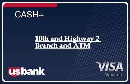 10th and Highway 2 Branch and ATM