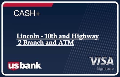 Lincoln - 10th and Highway 2 Branch and ATM