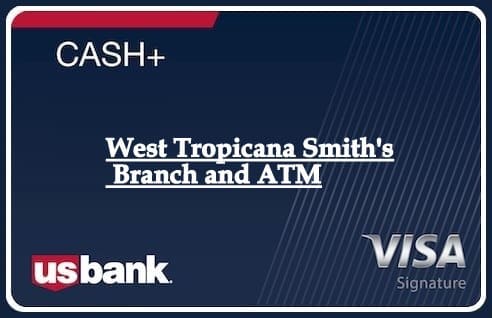 West Tropicana Smith's Branch and ATM