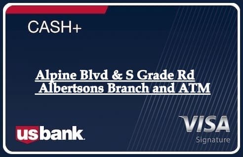 Alpine Blvd & S Grade Rd Albertsons Branch and ATM