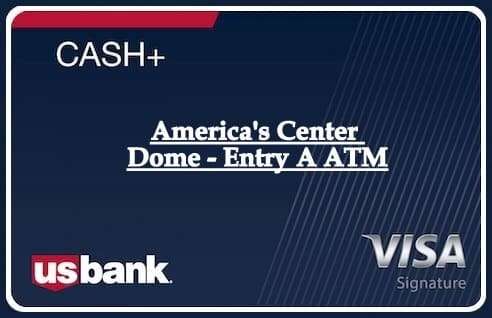 America's Center Dome - Entry A ATM