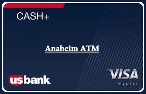 Anaheim ATM