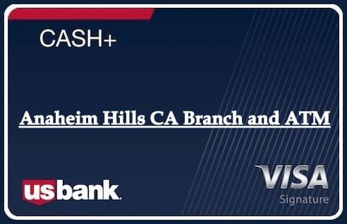 Anaheim Hills CA Branch and ATM