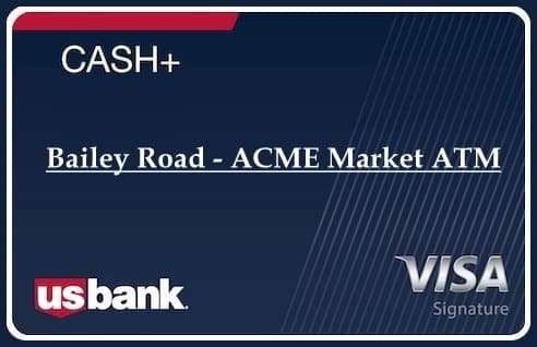 Bailey Road - ACME Market ATM