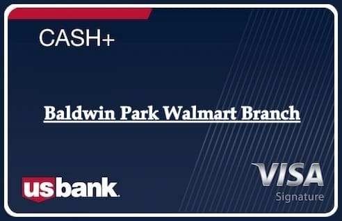 Baldwin Park Walmart Branch