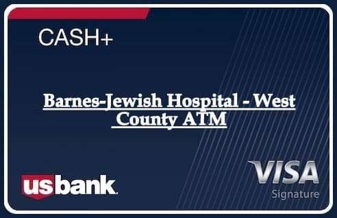 Barnes-Jewish Hospital - West County ATM
