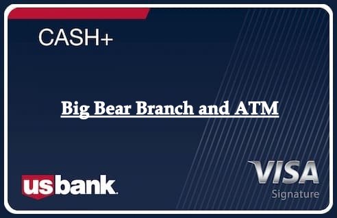 Big Bear Branch and ATM