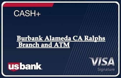 Burbank Alameda CA Ralphs Branch and ATM