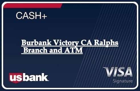 Burbank Victory CA Ralphs Branch and ATM