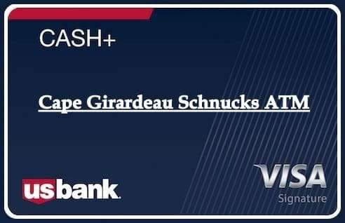 Cape Girardeau Schnucks ATM