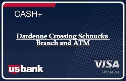 Dardenne Crossing Schnucks Branch and ATM