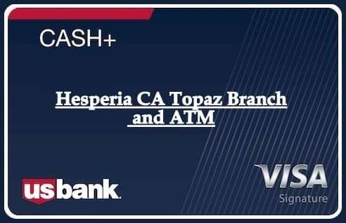 Hesperia CA Topaz Branch and ATM