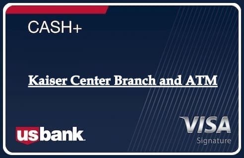 Kaiser Center Branch and ATM