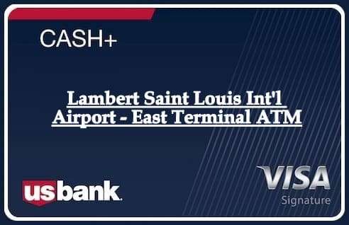 Lambert Saint Louis Int'l Airport - East Terminal ATM