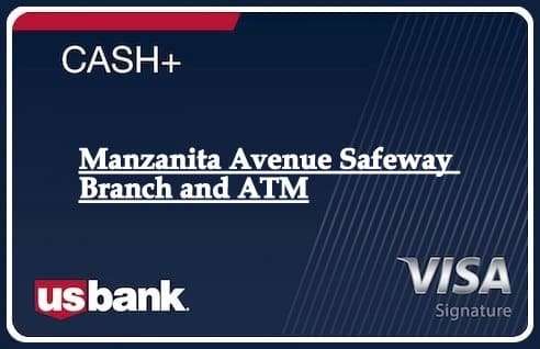 Manzanita Avenue Safeway Branch and ATM