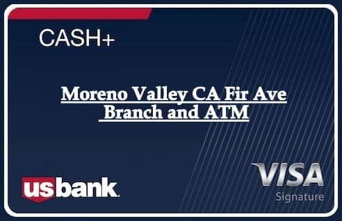 Moreno Valley CA Fir Ave Branch and ATM