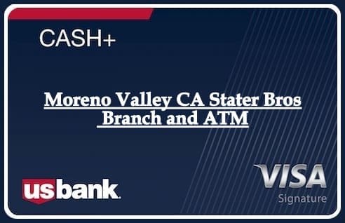 Moreno Valley CA Stater Bros Branch and ATM