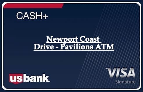 Newport Coast Drive - Pavilions ATM