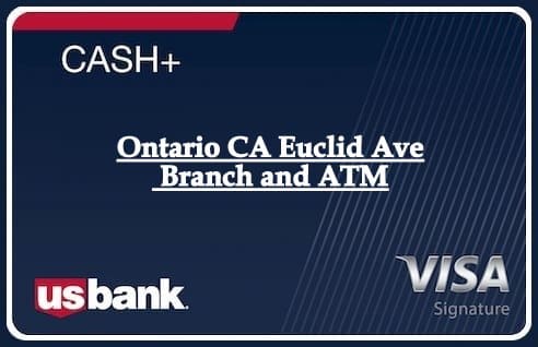 Ontario CA Euclid Ave Branch and ATM