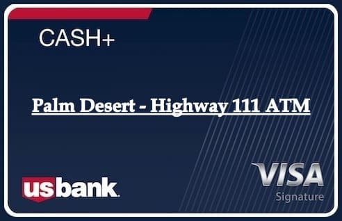 Palm Desert - Highway 111 ATM