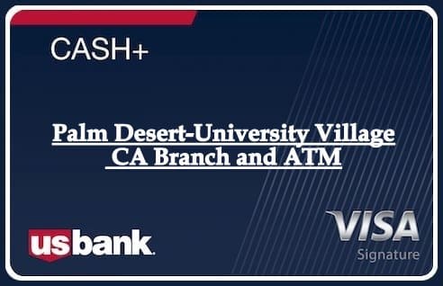 Palm Desert-University Village CA Branch and ATM