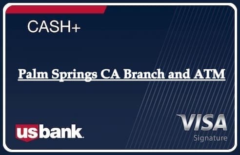 Palm Springs CA Branch and ATM