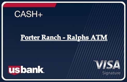 Porter Ranch - Ralphs ATM