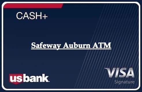 Safeway Auburn ATM