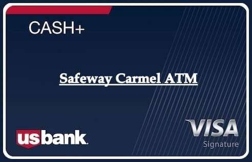 Safeway Carmel ATM