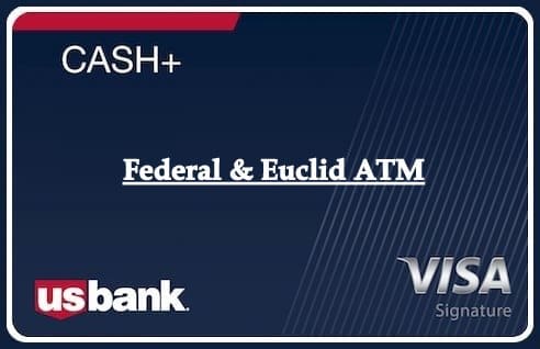 Federal & Euclid ATM