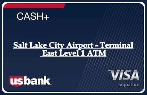 Salt Lake City Airport - Terminal East Level 1 ATM