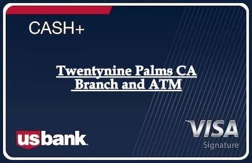 Twentynine Palms CA Branch and ATM