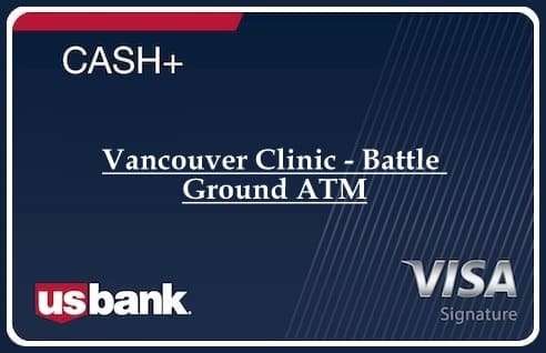 Vancouver Clinic - Battle Ground ATM