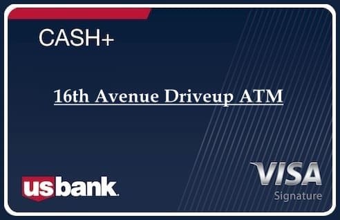 16th Avenue Driveup ATM