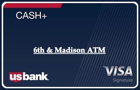 6th & Madison ATM