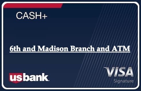 6th and Madison Branch and ATM