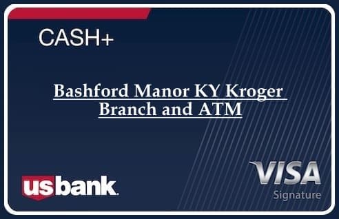 Bashford Manor KY Kroger Branch and ATM