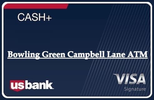Bowling Green Campbell Lane ATM