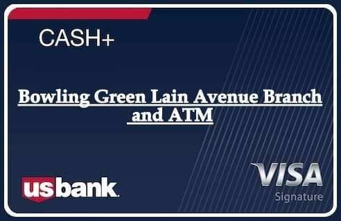 Bowling Green Lain Avenue Branch and ATM