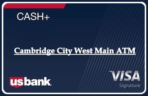 Cambridge City West Main ATM