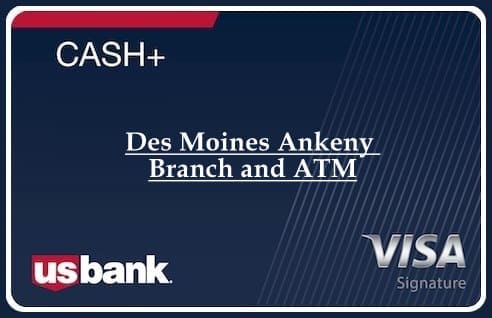 Des Moines Ankeny Branch and ATM