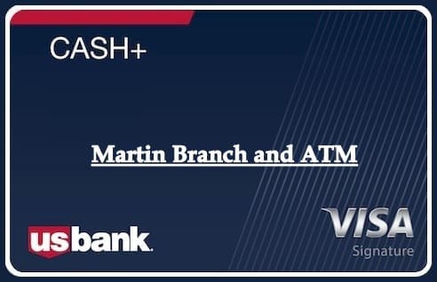Martin Branch and ATM