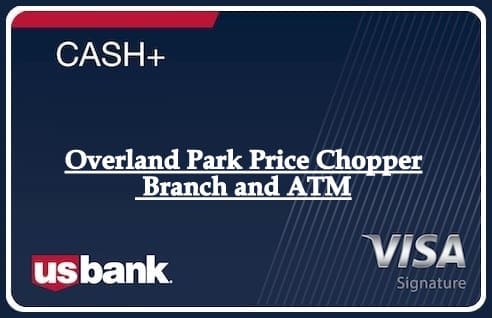 Overland Park Price Chopper Branch and ATM