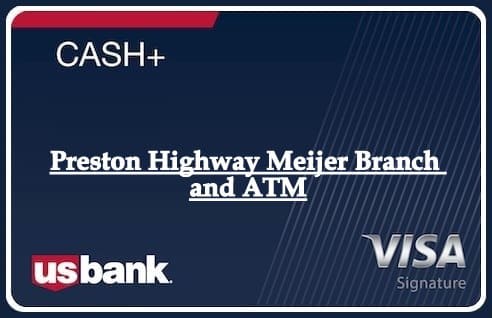 Preston Highway Meijer Branch and ATM