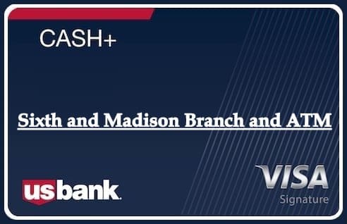 Sixth and Madison Branch and ATM