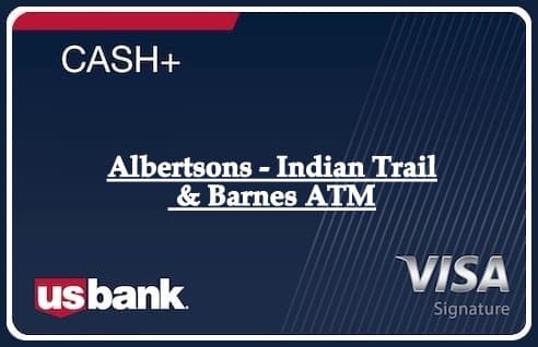 Albertsons - Indian Trail & Barnes ATM