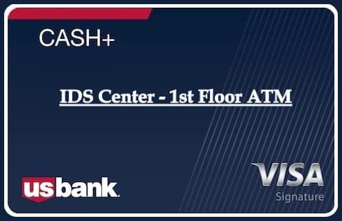 IDS Center - 1st Floor ATM