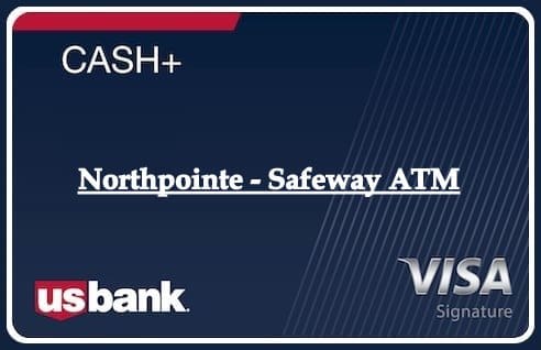 Northpointe - Safeway ATM