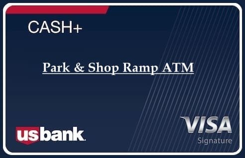 Park & Shop Ramp ATM