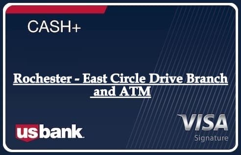 Rochester - East Circle Drive Branch and ATM